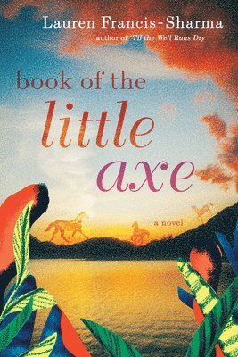 Lauren Francis-Sharma - Book of the Little Axe, Häftad