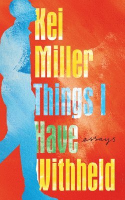 Kei Miller - Things I Have Withheld, Häftad. Tillgänglighet: Lägg i varukorg