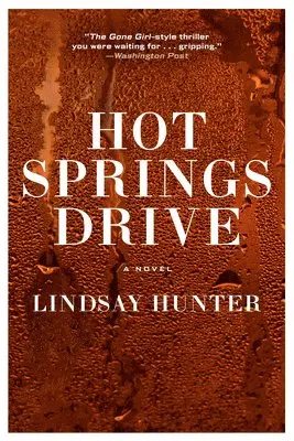 Lindsay Hunter - Hot Springs Drive, Inbunden. Tillgänglighet: Lägg i varukorg