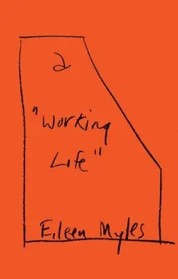 Eileen Myles - Working Life, Inbunden. Tillgänglighet: Lägg i varukorg