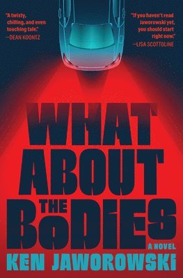 Ken Jaworowski - What About the Bodies, Inbunden