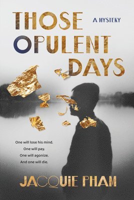 Jacquie Pham - Those Opulent Days, Häftad