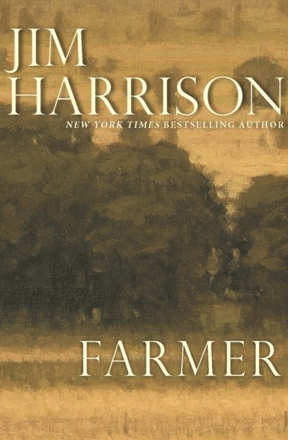 Jim Harrison - Farmer, E-bok