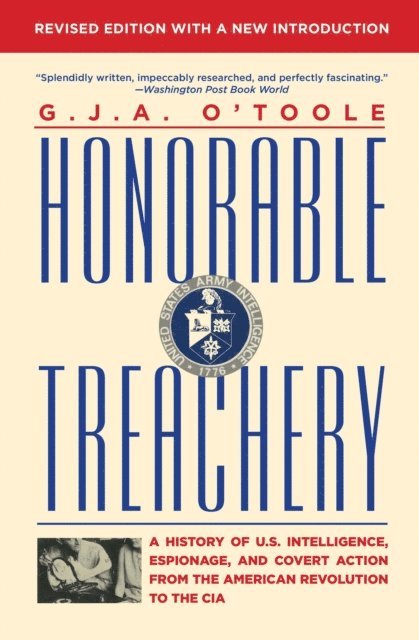 G.J.A. O'Toole - Honorable Treachery, E-bok