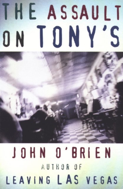 John O'Brien - Assault on Tony's, E-bok