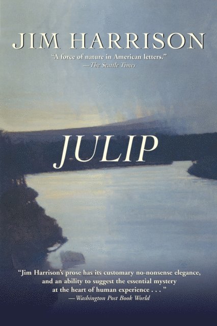Jim Harrison - Julip, E-bok