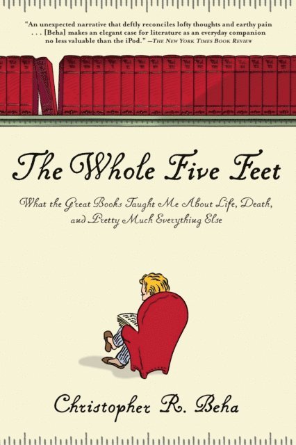Christopher Beha - Whole Five Feet, E-bok