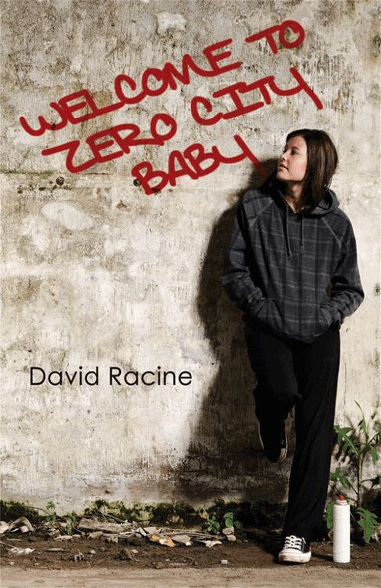 David Racine - Welcome to Zero City Baby, E-bok