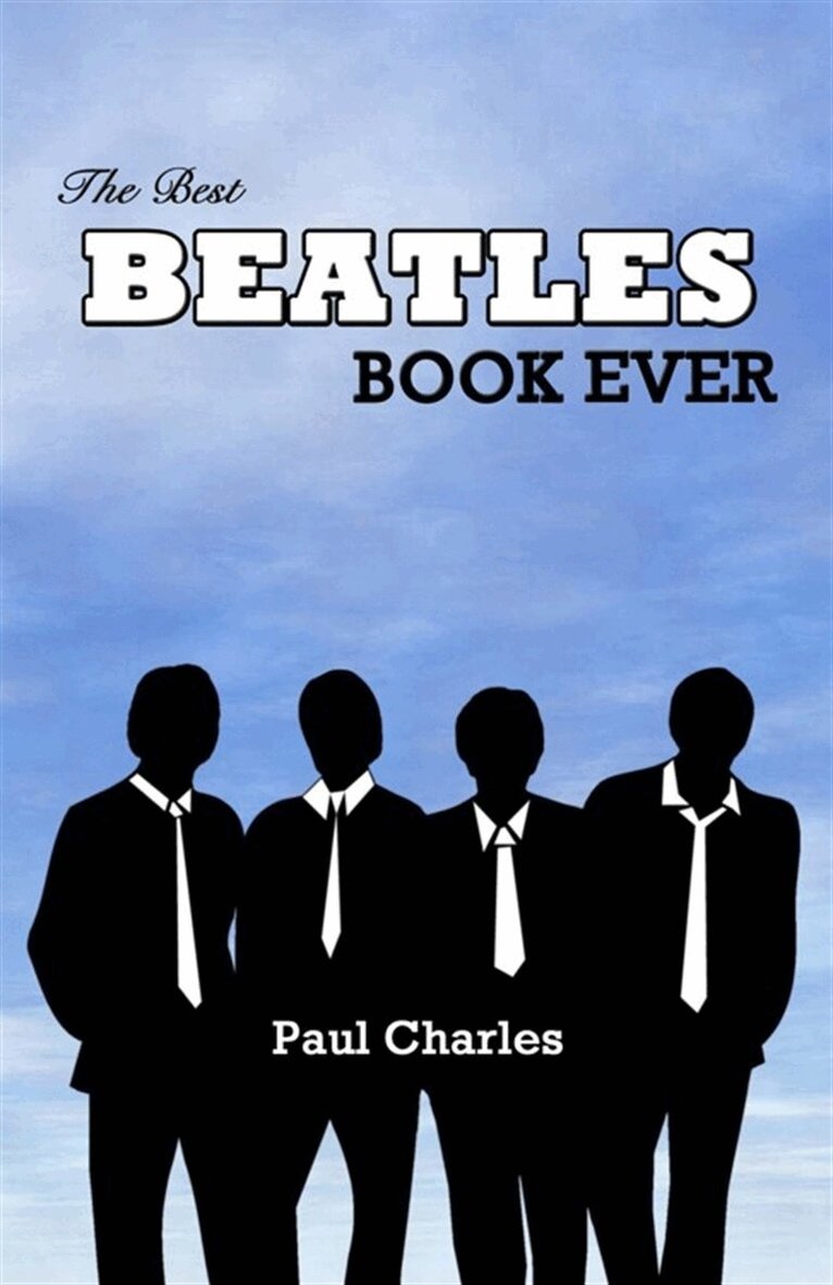 Paul Charles - The Best Beatles Book Ever, E-bok