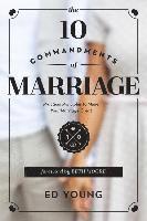 Ed Young, Beth Moore - 10 Commandments Of Marriage, The, Häftad