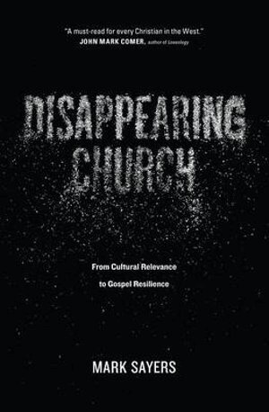 Mark Sayers - Disappearing Church, Häftad