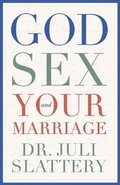God, Sex, and Your Marriage