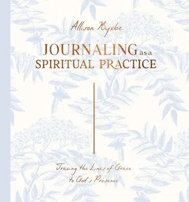 Allison Byxbe - Journaling As A Spiritual Practice, Häftad. Tillgänglighet: Lägg i varukorg