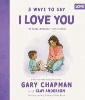 Gary Chapman, Clay Anderson - 5 Ways to Say I Love You, Inbunden. Tillgänglighet: Kommande
