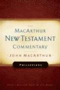 John F. Macarthur - Philippians Macarthur New Testament Commentary, Inbunden