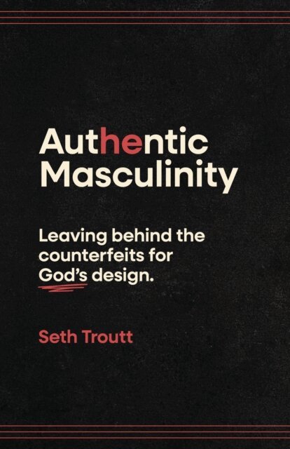 Seth Troutt - Authentic Masculinity, E-bok. Tillgänglighet: Lägg i varukorg