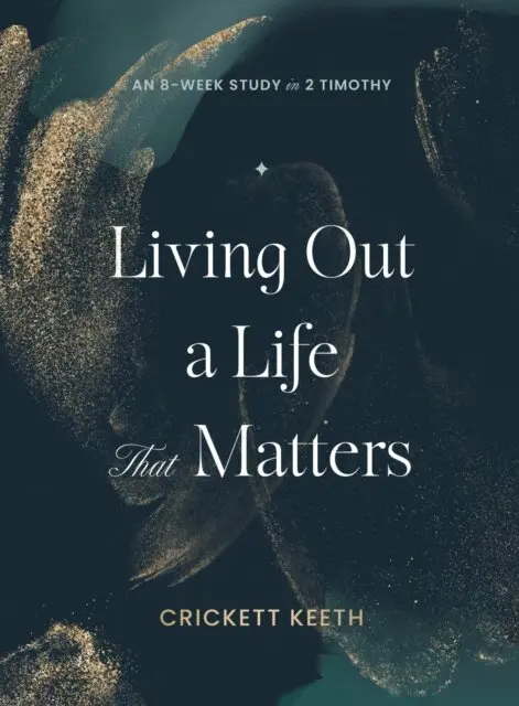 Crickett Keeth - Living Out a Life That Matters, E-bok. Tillgänglighet: Lägg i varukorg