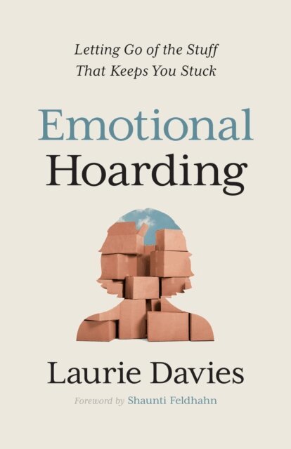 Laurie Davies - Emotional Hoarding, E-bok
