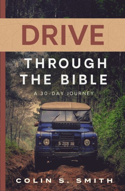 Colin S Smith - Drive Through the Bible, E-bok