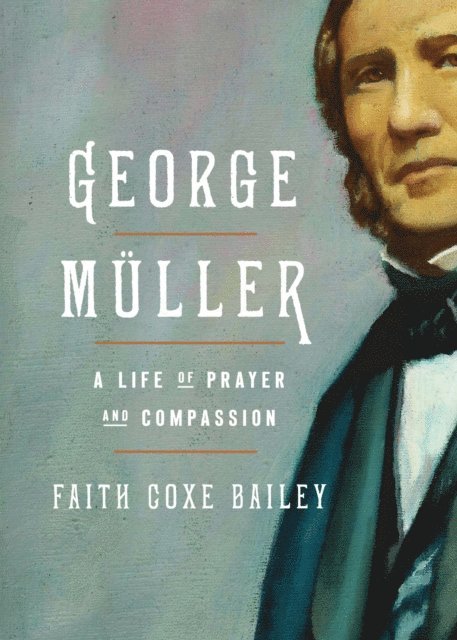 Faith Coxe Bailey - George Muller, E-bok