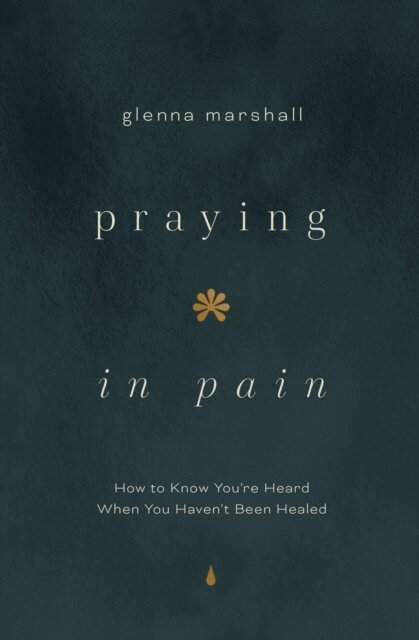 Glenna Marshall - Praying in Pain, E-bok