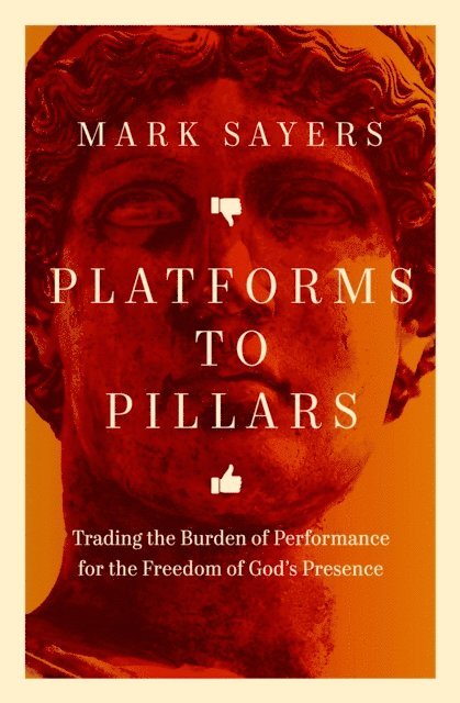 Mark Sayers - Platforms to Pillars, E-bok