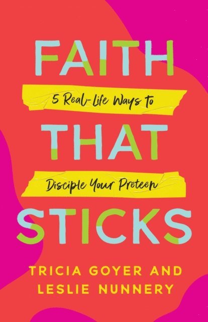Leslie Nunnery, Tricia Goyer - Faith That Sticks, E-bok