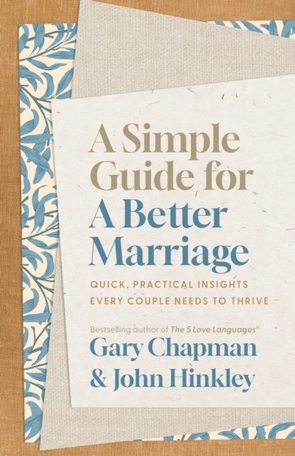 John Hinkley, Gary Chapman - Simple Guide for a Better Marriage, E-bok