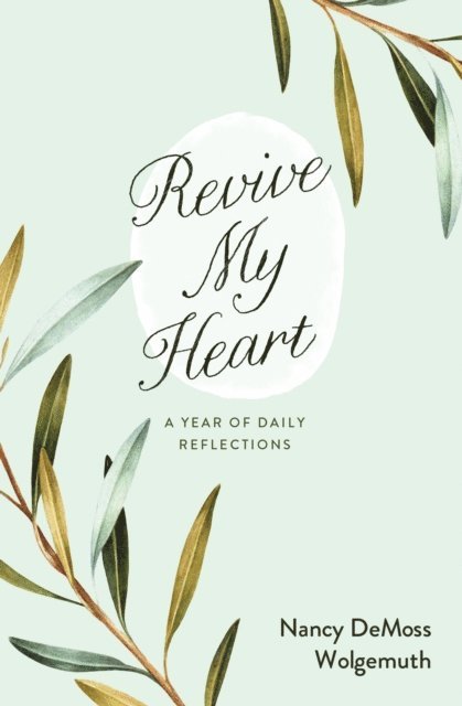 Nancy DeMoss Wolgemuth - Revive My Heart, E-bok