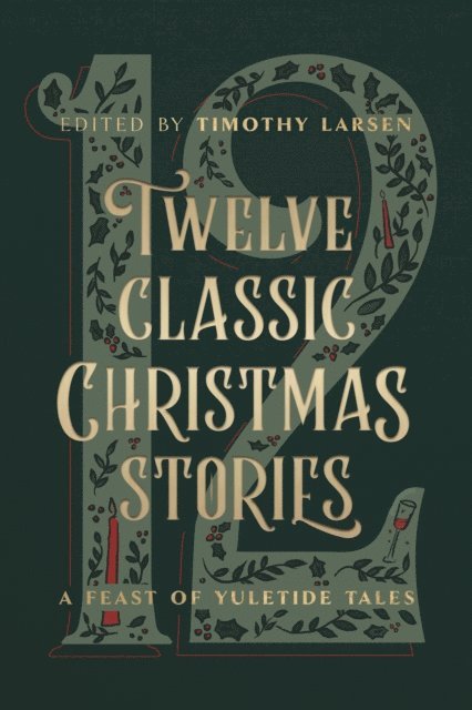 Timothy Larsen - Twelve Classic Christmas Stories, E-bok