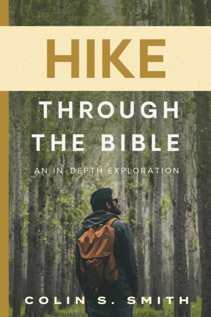 Colin S Smith - Hike Through the Bible, E-bok