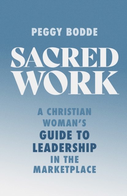 Peggy Bodde - Sacred Work, E-bok