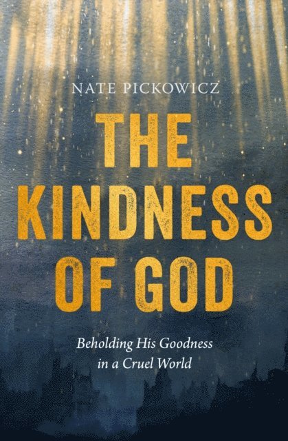Nate Pickowicz - Kindness of God, E-bok