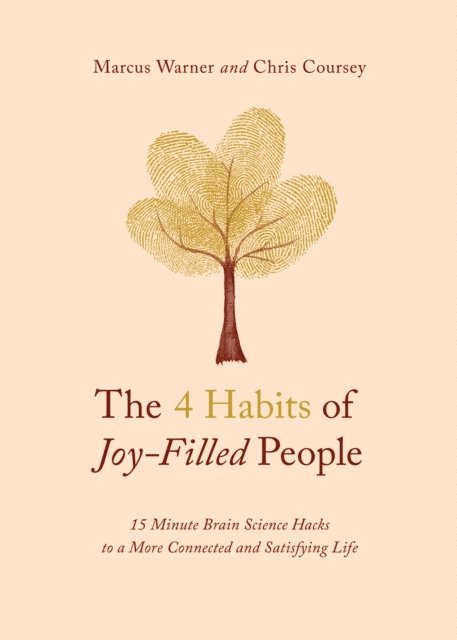Chris M Coursey, Marcus Warner - 4 Habits of Joy-Filled People, E-bok