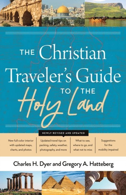 Gregory A Hatteberg, Charles H Dyer - Christian Traveler's Guide to the Holy Land, E-bok