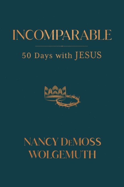 Nancy DeMoss Wolgemuth - Incomparable, E-bok