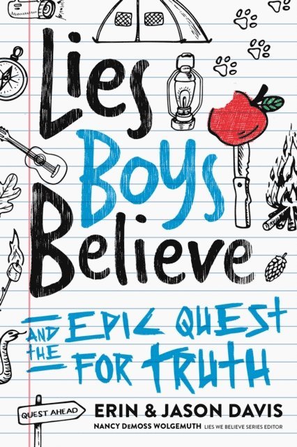 Jason Davis, Erin Davis, Nancy DeMoss Wolgemuth - Lies Boys Believe, E-bok