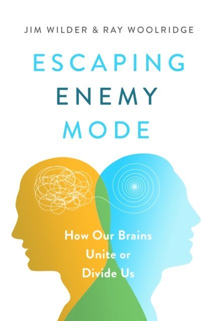 Ray Woolridge, Jim Wilder - Escaping Enemy Mode, E-bok