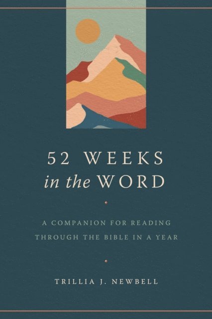 Trillia J Newbell - 52 Weeks in the Word, E-bok
