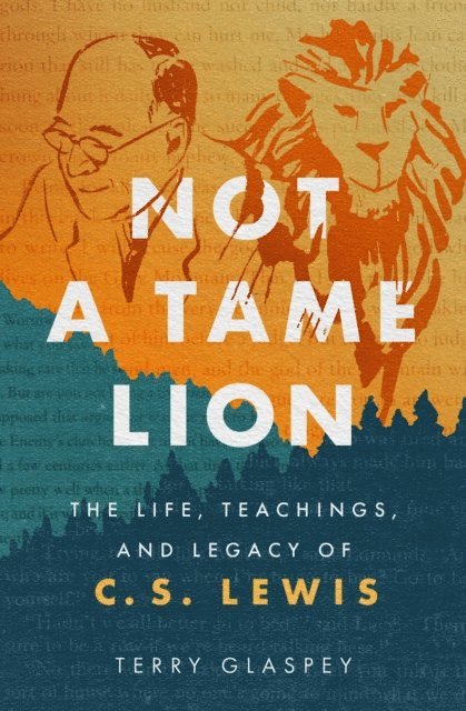 Terry Glaspey - Not a Tame Lion, E-bok