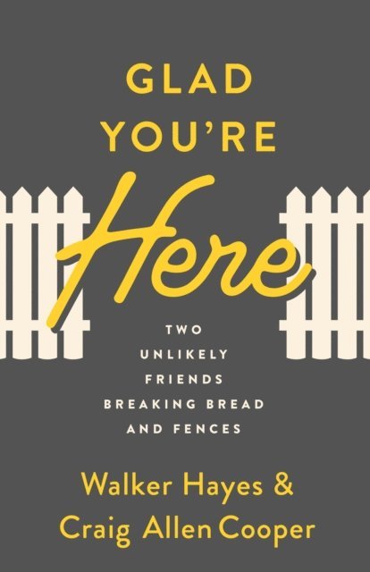 Craig Allen Cooper, Walker Hayes - Glad You're Here, E-bok