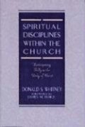 Spiritual Disciplines within the Church