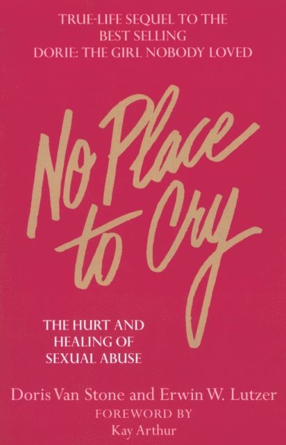 Erwin W Lutzer, Dorie Van Stone - No Place To Cry, E-bok