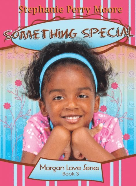 Stephanie Perry Moore - Something Special, E-bok