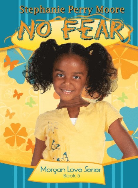 Stephanie Perry Moore - No Fear, E-bok