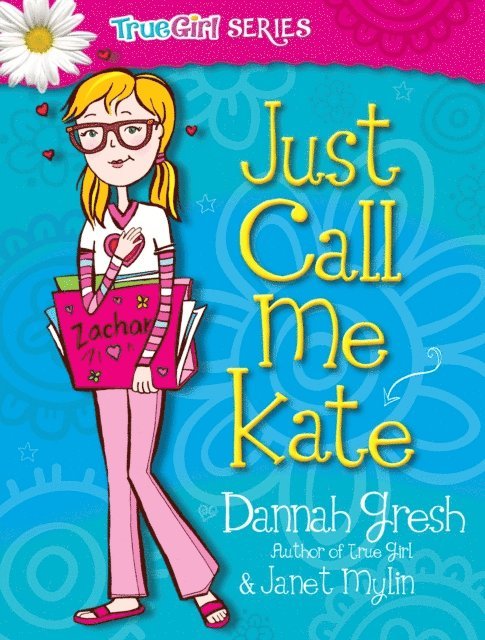 Janet Mylin, Dannah Gresh - Just Call Me Kate, E-bok