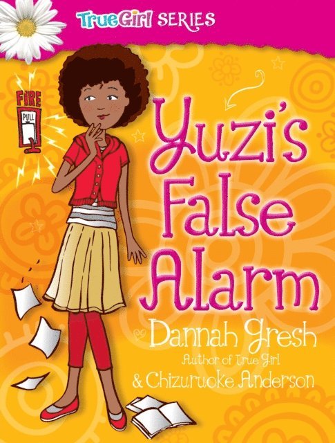Chizuruoke Anderson, Dannah Gresh - Yuzi's False Alarm, E-bok