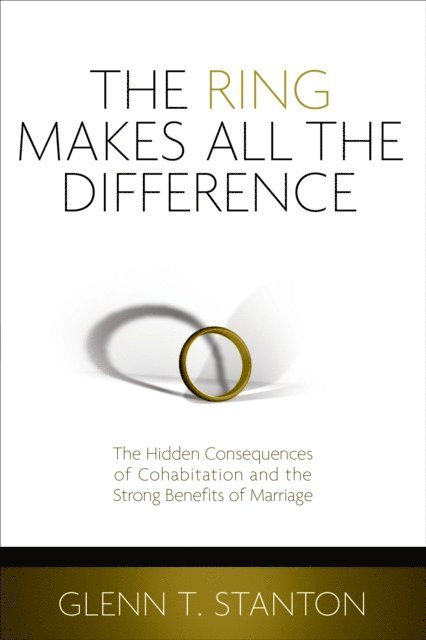 Glenn T Stanton - Ring Makes All the Difference, E-bok