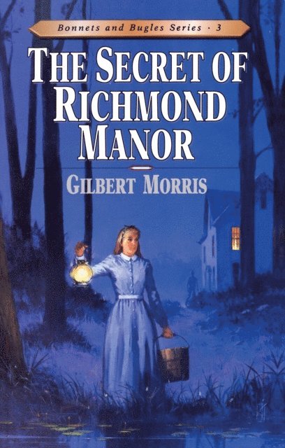 Gilbert Morris - Secret of Richmond Manor, E-bok