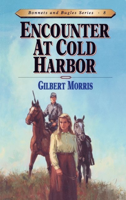 Gilbert Morris - Encounter at Cold Harbor, E-bok